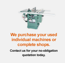 We purchase your used individual machines or complete shops.